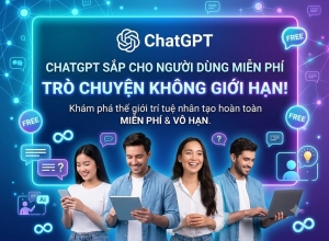 ChatGPT sắp cho người dùng miễn phí trò chuyện không giới hạn